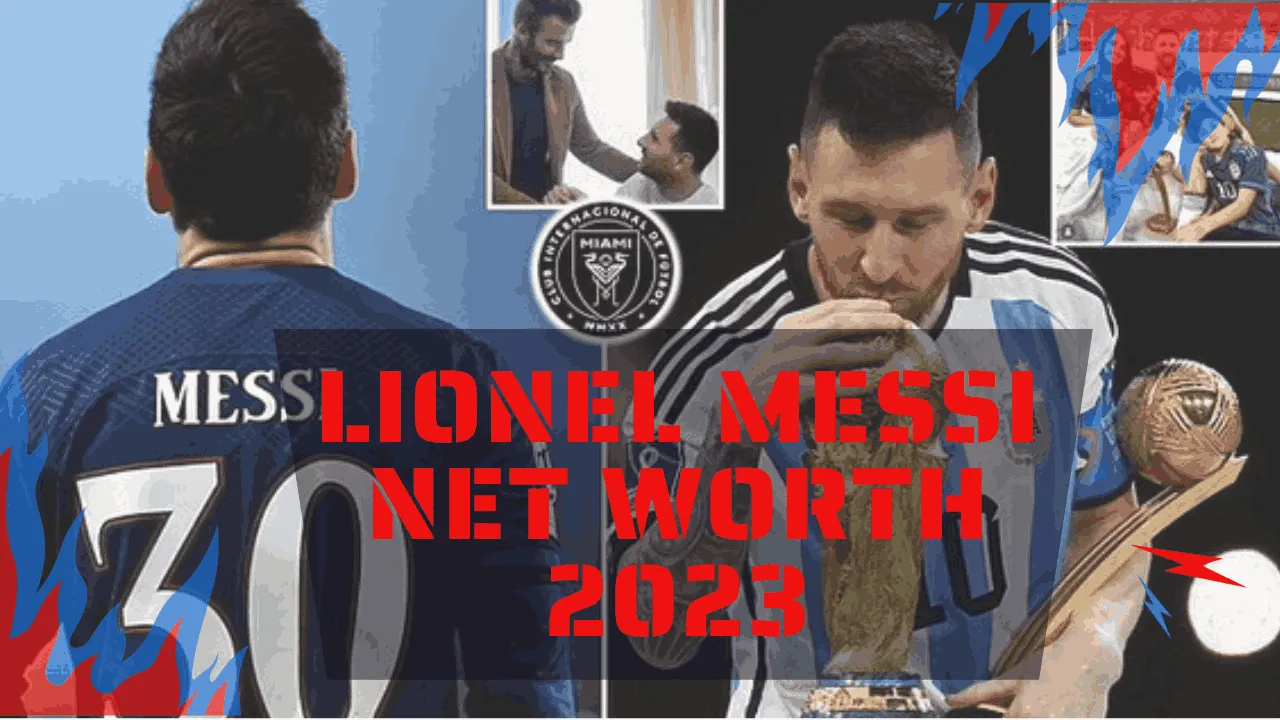 Lionel Messi's Wealth in 2023: Unveiling the Financial Standing of the Soccer Legend