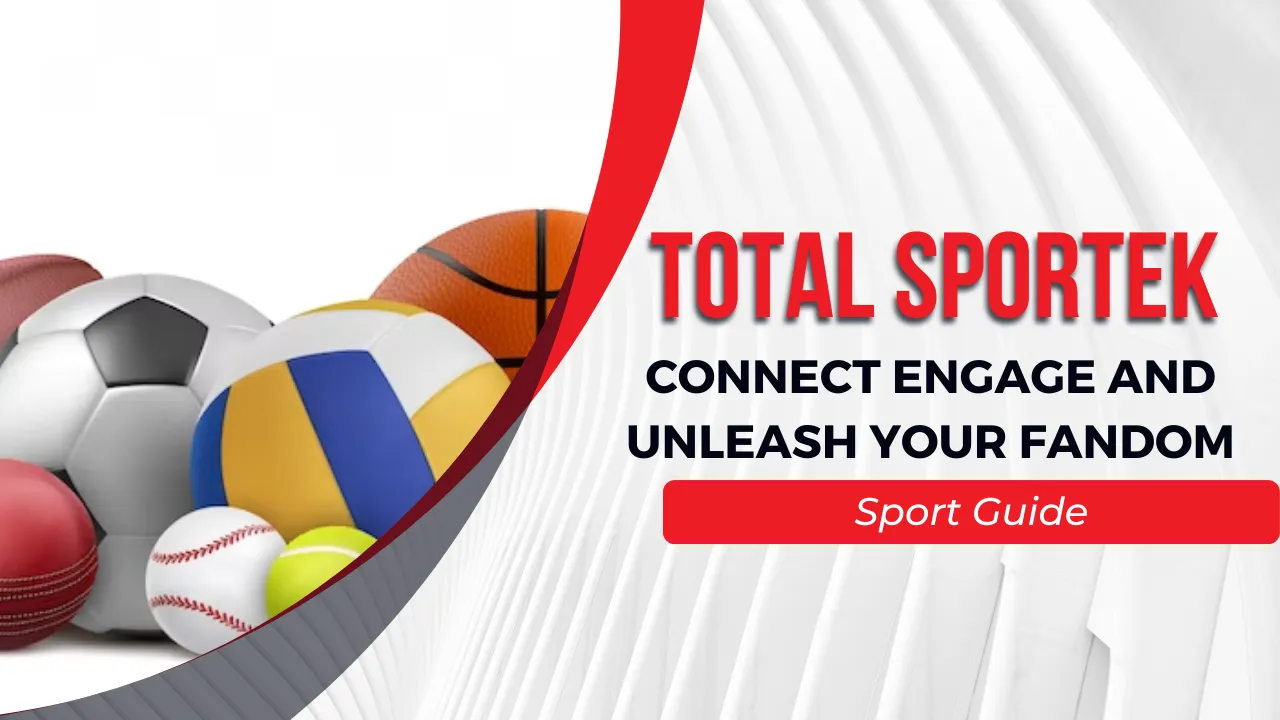 Total Sportek - Connect Engage and Unleash Your Fandom