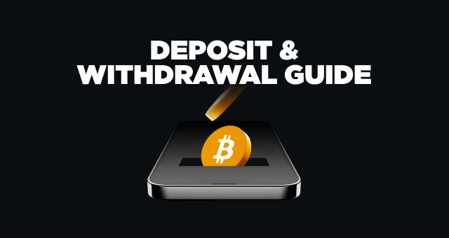 Deposit and Withdrawal Guide
